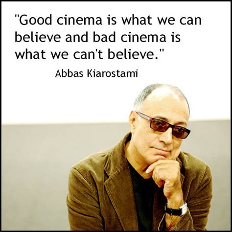The ultimate free resource list for filmmakers. Film Director Quote - Abbas Kiarostami #Movie Director ...