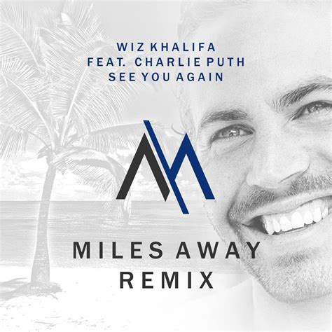 Wiz khalifa (cameron jibril thomaz) текст песни see you again: Wiz Khalifa - See You Again ft. Charlie Puth (Miles Away ...