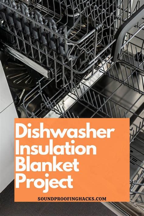 That's why dishwasher insulation is. How to insulate dishwasher: DIY project in 2020 | Blanket ...