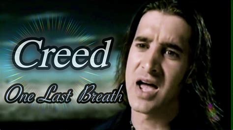 It's a song that turned out to be one of our biggest songs we ever put out. Creed One Last Breath (TRADUÇÃO) 2001 - YouTube