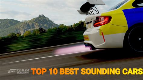 Forza Horizon 4 Top 10 Best Sounding Cars Youtube