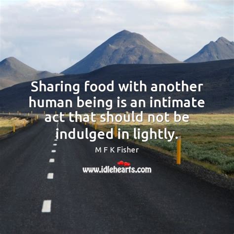 Sharing Food Quotes Idlehearts