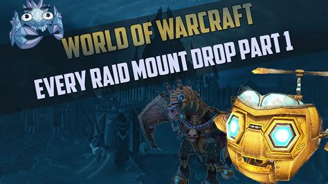 Every Soloable Raid Mount Drop Guide Part 1 World Of Warcraft How