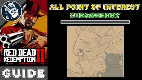 All Point Of Interest Rdr2 Strawberry Rdr2 Secret Locations Map Youtube