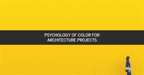Psychology Of Color For Architecture Projects Arquinétpolis