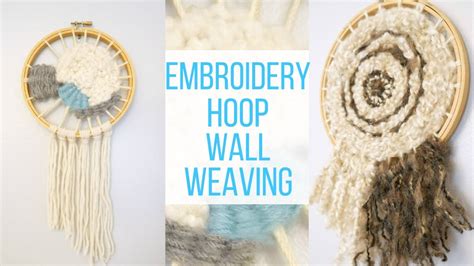 How To Make An Embroidery Hoop Wall Weaving Youtube