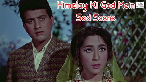 Sad Scene Himalay Ki God Mein 1965 Manoj Kumar Shashi Kala