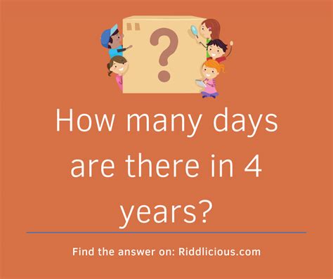 How Many Days Are There In 4 Years Riddlicious