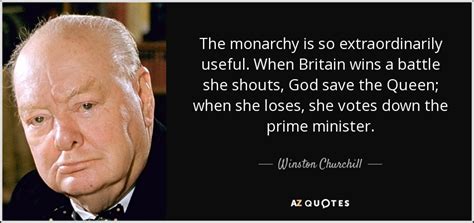 Winston Churchill Quote The Monarchy Is So Extraordinarily Useful