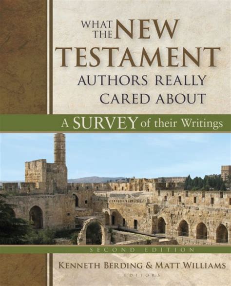 What The New Testament Authors Really Cared About A Survey Of Their