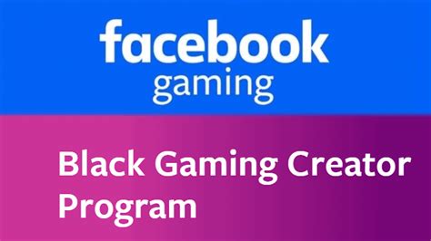Facebooks Black Gaming Creator Program Blerd