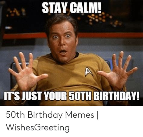 Happy 50th Meme 101 50th Birthday Memes To Make Turning The Happy Big 5