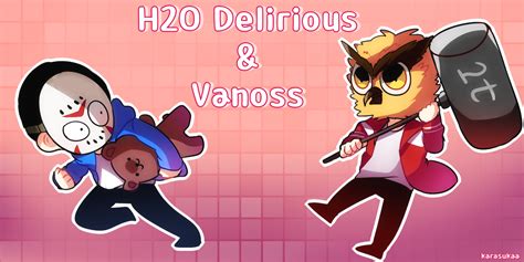 H2o Delirious And Vanoss By Karasukaa On Deviantart
