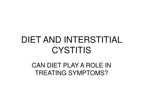 Ppt Diet And Interstitial Cystitis Powerpoint Presentation Free