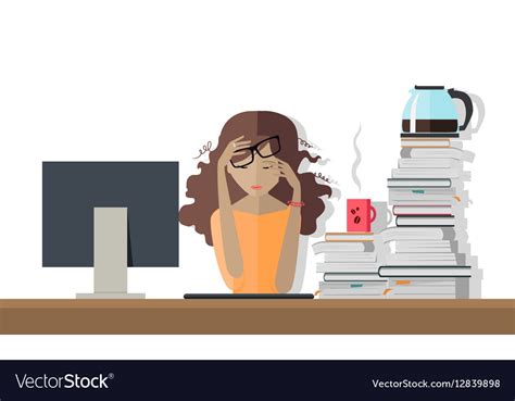 Woman Tired At Work Deadline A Lot Of Work To Do Vector Image