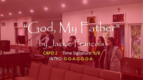 God My Father By Jackie Francois With Guitar Chords Youtube