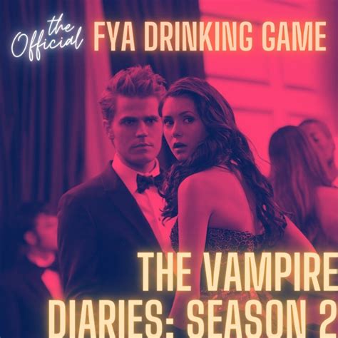 The Official Fya The Vampire Diaries Season 2 Drinking Game