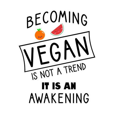 Becoming Vegan Is Not A Trend It Is A Awakening Vegan Pin Teepublic