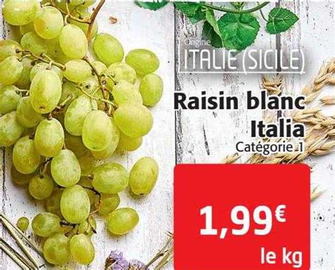 Promo Raisin Blanc Italia Chez Colruyt Icataloguefr