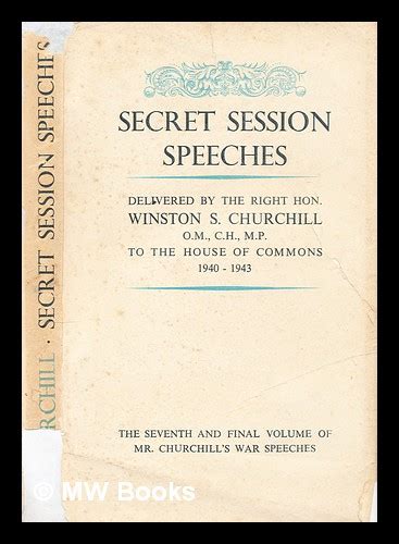 Secret Session Speeches By The Right Hon Winston S Churchill