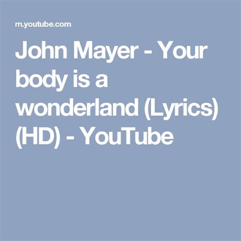 John Mayer Your Body Is A Wonderland Lyrics Hd Youtube John