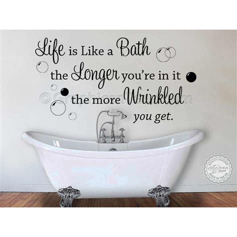 The door or the outside of your shower. Life is Like a Bath, Bathroom Wall Sticker Quote Decor Decal