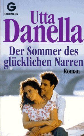 Der Sommer Des Gl Cklichen Narren By Utta Danella Goodreads