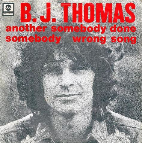 Bj Thomas Hey Wont You Play Another Someone Done Somebody Wrong Song 1975 Vinyl Discogs