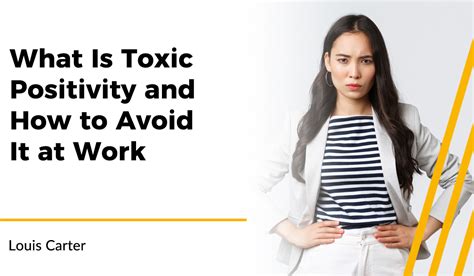 What Is Toxic Positivity And How To Avoid It At Work Louis Carter
