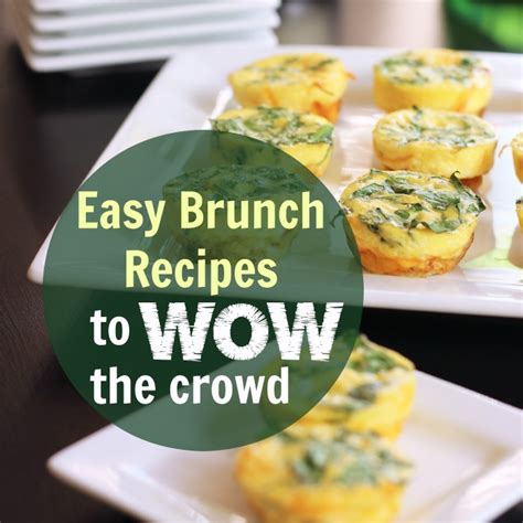 Easy Brunch Recipes To Wow Your Crowd Good Cheap Eats