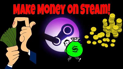 How To Make Money On Steam Youtube