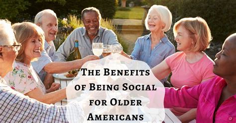 The Benefits Of Being Social For Older Americans Swift Audiology