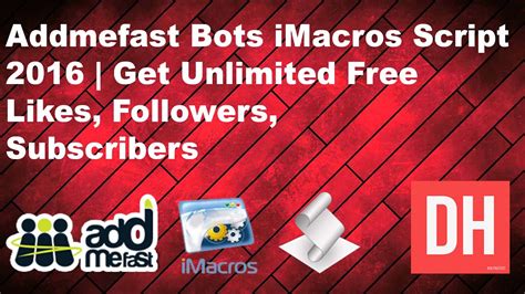 Addmefast Bots Imacros Script 2016 Get Unlimited Free Likes
