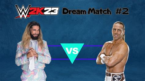 WWE2K Dream Match Seth Rollins VS Shawn Michaels YouTube
