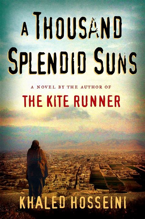 A Heart Wrenching Tapestry Of Resilience A Thousand Splendid Suns By Khaled Hosseini