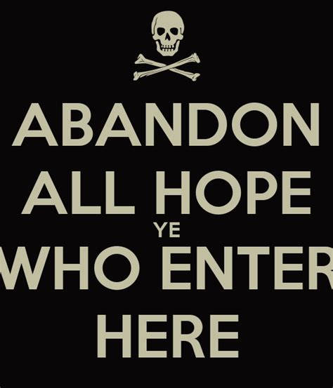 The inferno describes dante's journey through hell, guided by the ancient roman poet virgil. ABANDON ALL HOPE YE WHO ENTER HERE Poster | Stephen | Keep ...