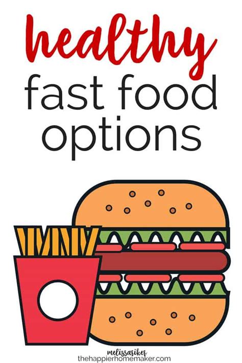 We also have more tasty food delivery options. Healthiest Fast Food Options | The Happier Homemaker