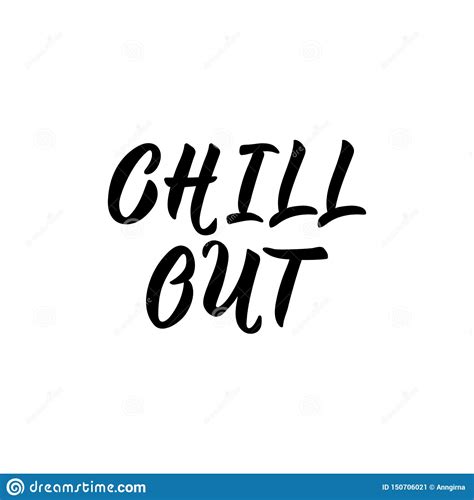 Chill Out Vector Illustration Lettering Ink Illustration Stock