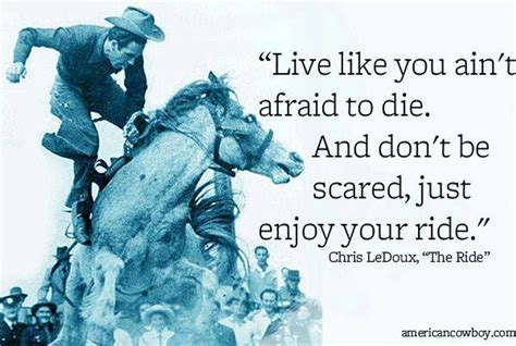 Live Like You Aint Afraid To Die And Dont Be Scared