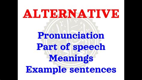 How To Pronounce Alternative Meaning Of Alternative And Usage With