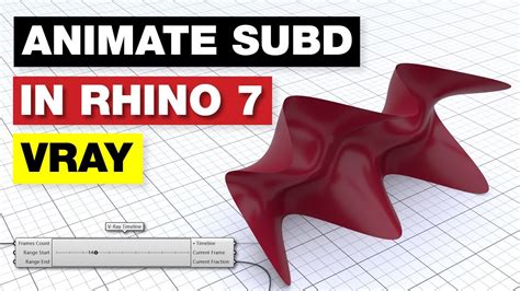 Subd Animation In Vray Next For Grasshopper And Rhino 7 Wip Dezign Ark