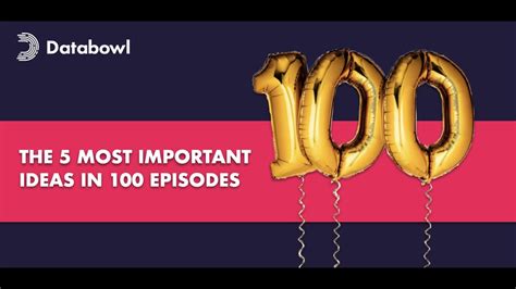 The 5 Most Important Ideas In 100 Episodes Youtube