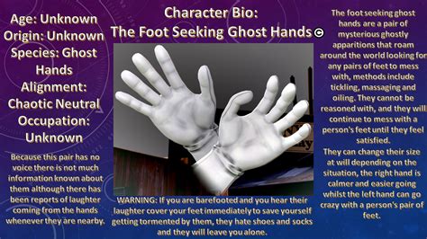 Character Biography The Foot Seeking Ghost Hands By Theerobstar On