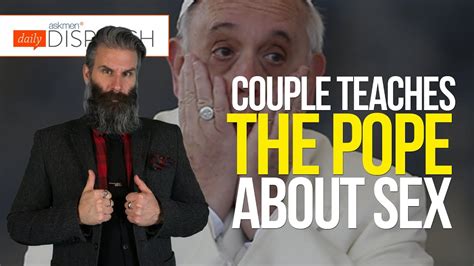 the catholic church gets some insight into successful marriages hint it s sex dd youtube