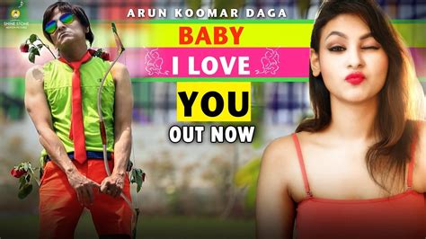 I love you too in hindi can be said as main bhi tumse pyaar karta hu. Baby I Love You | Arun Koomar Daga ft. KavyaKriti | Latest ...