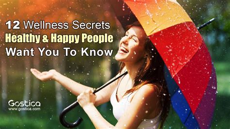 12 Wellness Secrets Healthy And Happy People Want You To Know Gostica