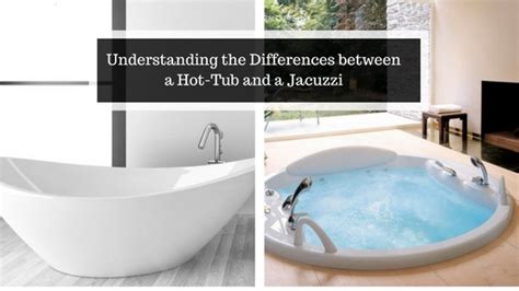 A hot tub and a spa are essentially the same thing, but their. What is the difference between a jacuzzi and a bathtub ...