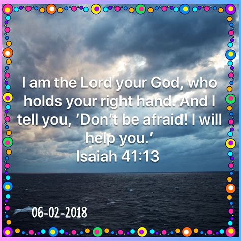 Isaiah 41 Dont Be Afraid Verse Of The Day Bible Verses Hold On