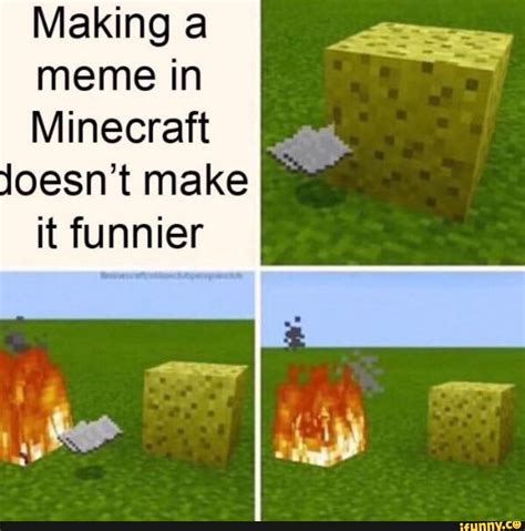 making a meme in minecraft ifunny minecraft memes minecraft funny funny memes