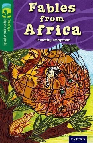 oxford reading tree treetops myths and legends level 12 fables from africa paperback by